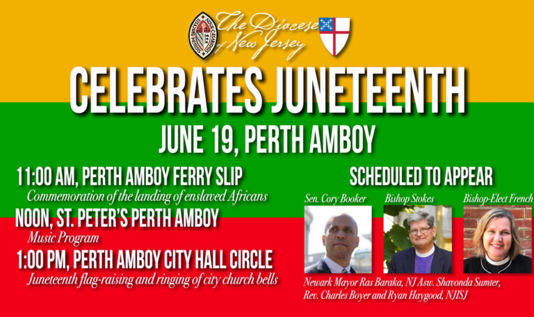 Join the diocese, St. Peter's and the city of Perth Amboy, the NAACP, and the New Jersey Institute for Social Justice for Juneteenth observances on Monday